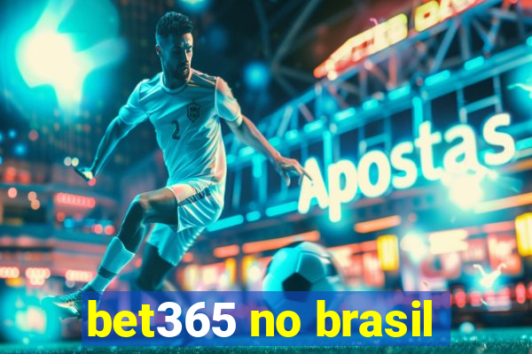 bet365 no brasil